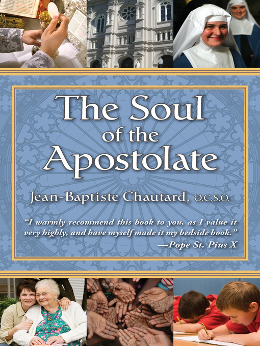 Title details for The Soul of the Apostolate by Jean-Baptiste Chautard - Available